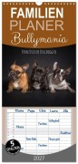 Cover-Bild zum Titel 'Familienplaner 2027 - Bullymania - Französische Bulldoggen mit 5 Spalten (Wandkalender, 21 x 45 cm) CALVENDO' von 'Silke Gareis (SCHNAPP-Schuss)'