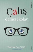 Calis Demesi Kolay - Yasemin Caliskan