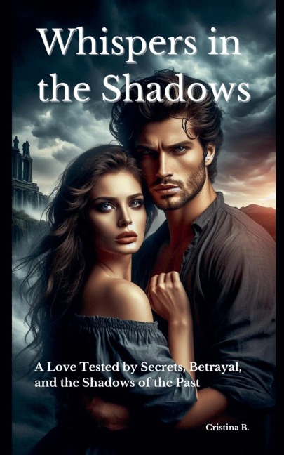 Whispers in the Shadows - Cristina B.