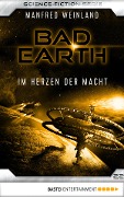 Bad Earth 22 - Science-Fiction-Serie - Manfred Weinland
