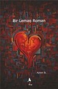 Cover-Bild zum Titel 'Bir Leman Roman' von 'Ayten B.'