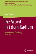 Cover-Bild zum Titel 'Die Arbeit mit dem Radium' von 'Beate Ceranski'