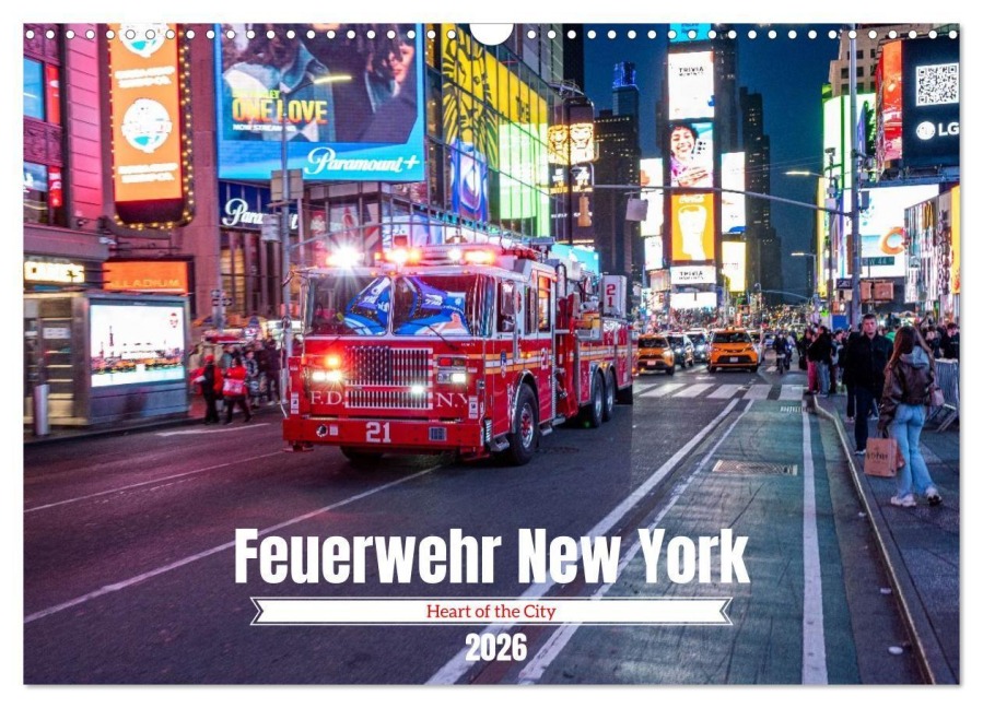 Feuerwehr New York - Heart of the City (Wandkalender 2026 DIN A3 quer), CALVENDO Monatskalender - Karsten Rahn
