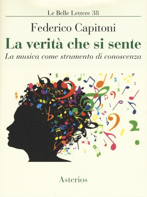 La verità che si sente. La musica come strumento di conoscenza - Federico Capitoni