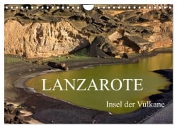 Lanzarote - Insel der Vulkane (Wandkalender 2025 DIN A4 quer), CALVENDO Monatskalender - Anja Ergler