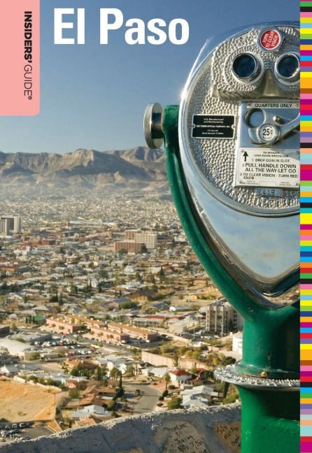 Insiders' Guide(R) to El Paso - Megan Eaves