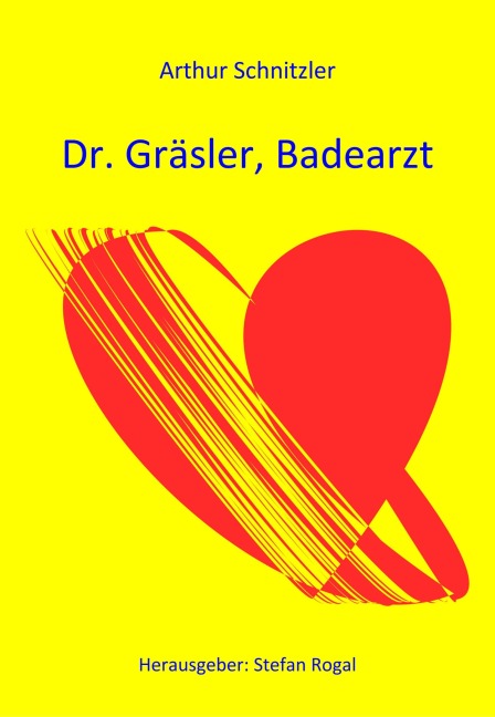 Doktor Gräsler, Badearzt - Arthur Schnitzler