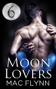 Cover-Bild zum Titel 'Moon Lovers #6 (Werewolf Shifter Romance)' von 'Mac Flynn'
