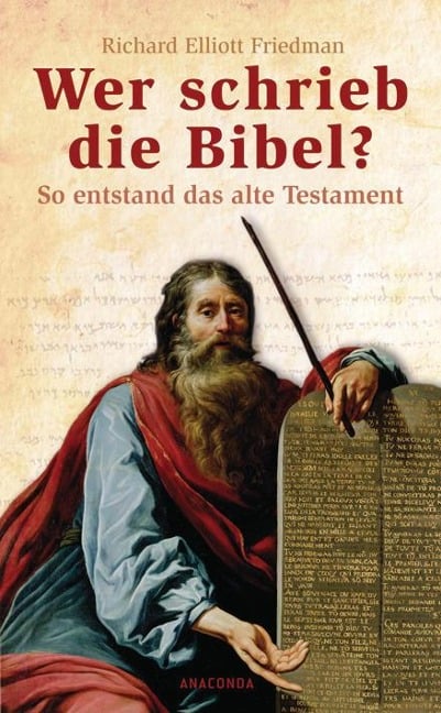 Wer schrieb die Bibel? - Richard Elliot Friedman