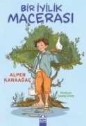 Bir Iyilik Macerasi - Alper Karaagac