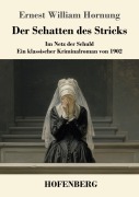 Cover-Bild zum Titel 'Der Schatten des Stricks' von 'Ernest William Hornung'