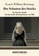 Cover-Bild zum Titel 'Der Schatten des Stricks' von 'Ernest William Hornung'