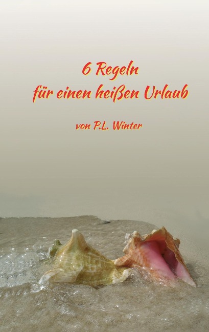 6 Regeln - P. L. Winter