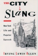 Cover-Bild zum Titel 'The City in Slang' von 'Irving Lewis Allen'