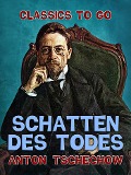 Cover-Bild zum Titel 'Schatten des Todes' von 'Anton Tschechow'