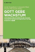 Cover-Bild zum Titel 'Gott gebe Wachstum' von ''