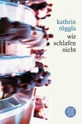 Cover-Bild zum Titel 'wir schlafen nicht' von 'Kathrin Röggla'