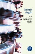 Cover-Bild zum Titel 'wir schlafen nicht' von 'Kathrin Röggla'