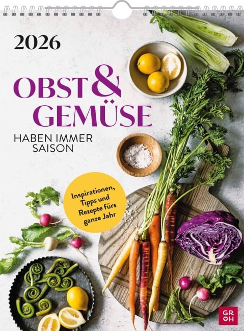 Wochenkalender 2026: Obst und Gemüse haben immer Saison - 