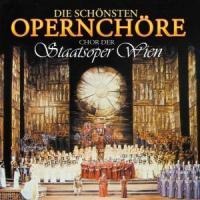 Die Schönsten Opernchöre - Chor D. Staatsoper Wien