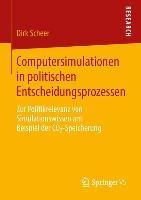 Computersimulationen in politischen Entscheidungsprozessen - Dirk Scheer