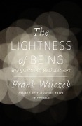 Cover-Bild zum Titel 'The Lightness of Being' von 'Frank Wilczek'
