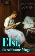 Cover-Bild zum Titel 'Elsi, die seltsame Magd' von 'Jeremias Gotthelf'