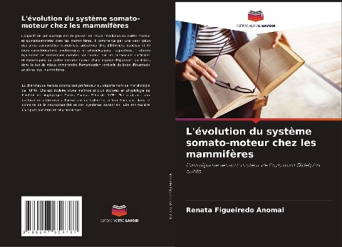 L'évolution du système somato-moteur chez les mammifères - Renata Figueiredo Anomal
