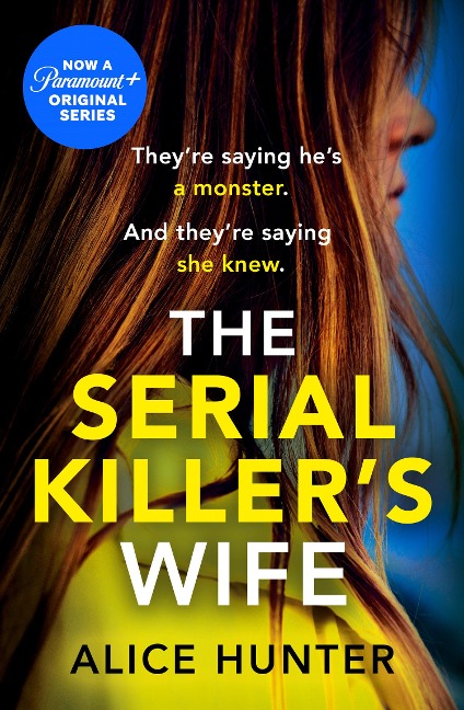 The Serial Killer's Wife. TV Tie-In - Alice Hunter