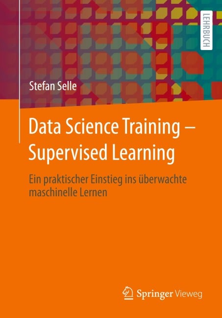 Data Science Training - Supervised Learning - Stefan Selle