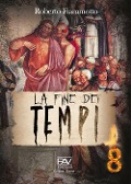 Cover-Bild zum Titel 'La fine dei tempi' von 'Roberto Fiammotto'