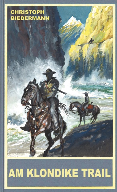 Am Klondike Trail - Christoph Biedermann