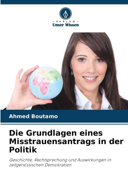 Die Grundlagen eines Misstrauensantrags in der Politik - Ahmed Boutamo