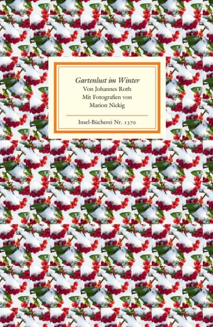 Gartenlust im Winter - Johannes Roth