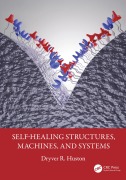 Cover-Bild zum Titel 'Self-Healing Structures, Machines, and Systems' von 'Dryver R. Huston'