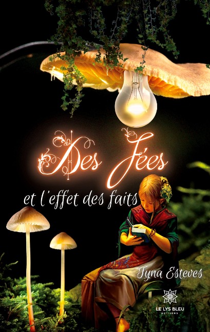 Des fées et l'effet des faits - Tyna Esteves