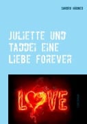 Cover-Bild zum Titel 'Juliette und Taddei eine Liebe forever' von 'Sandro Hübner'