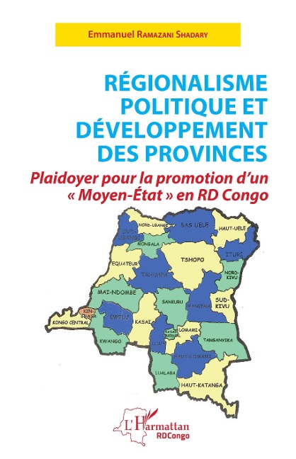 Régionalisme politique et développement des provinces - Ramazani Shadary Mu Landa