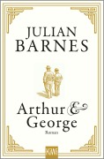 Cover-Bild zum Titel 'Arthur & George' von 'Julian Barnes'