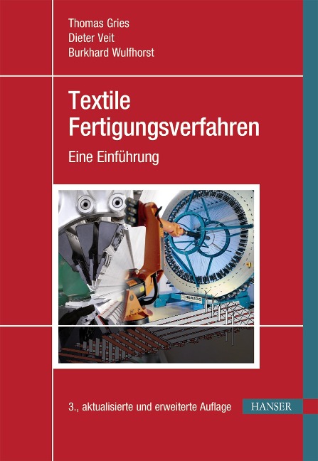 Textile Fertigungsverfahren - Thomas Gries, Burkhard Wulfhorst, Dieter Veit
