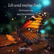 Cover-Bild zum Titel 'Ich und meine Seele - Vertrauen in das Unsichtbare' von ''