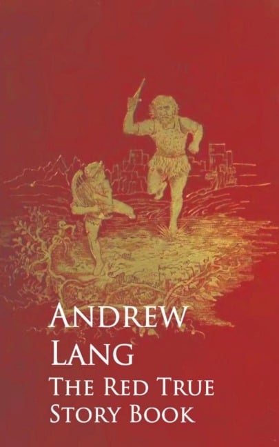 The Red True Story Book - Andrew Lang