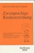Zweisprachige Kindererziehung - Bernd Kielhöfer, Sylvie Jonekeit