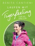 Cover-Bild zum Titel 'Laufen mit Tigerfeeling für sie und ihn' von 'Benita Cantieni'