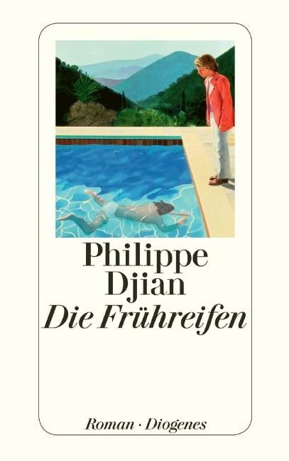 Die Frühreifen - Philippe Djian