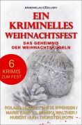 Cover-Bild zum Titel 'Ein kriminelles Weihnachtsfest - Das Geheimnis der Weihnachtskugeln' von 'Marie Kamp, Roland Heller, Hubert Hug, Thorsten Roth, Antje Ippensen'