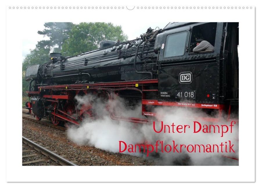 Unter Dampf - Dampflokromantik (Wandkalender 2026 DIN A2 quer), CALVENDO Monatskalender - Peter Härlein