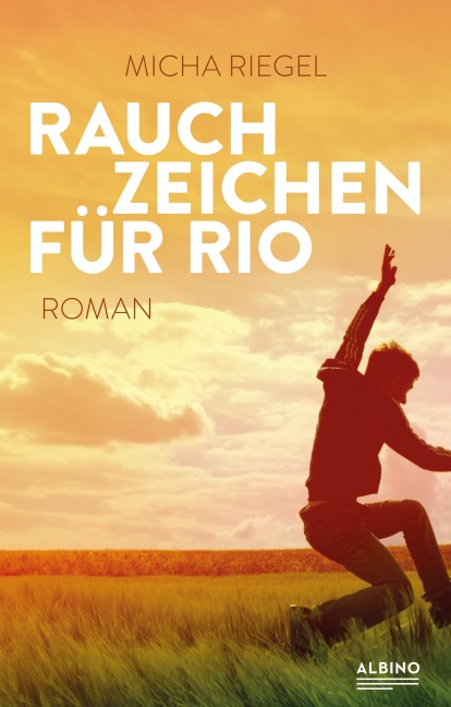 Rauchzeichen für Rio - Micha Riegel