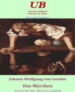 Cover-Bild zum Titel 'Universum Klassiker 1: Das Märchen' von 'Hermann Schladt, Johann Wolfgang von Goethe'