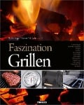 Faszination Grillen - Karl Theodor Aschenbrand, Rudolf Jäger